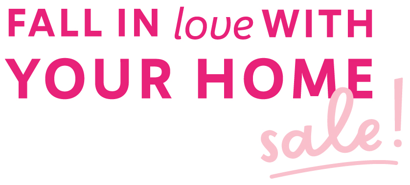 Fall in Love With Your Home Sale!