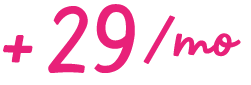 + $29/mo
