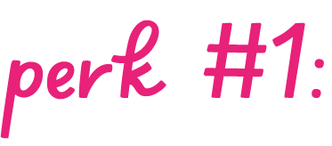 perk #1