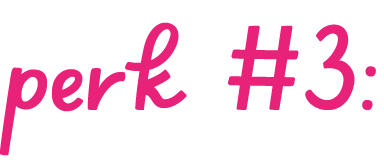 perk #3