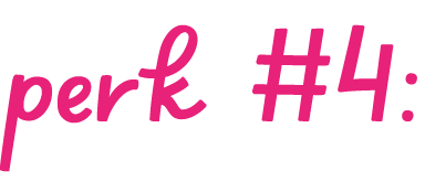 perk #4