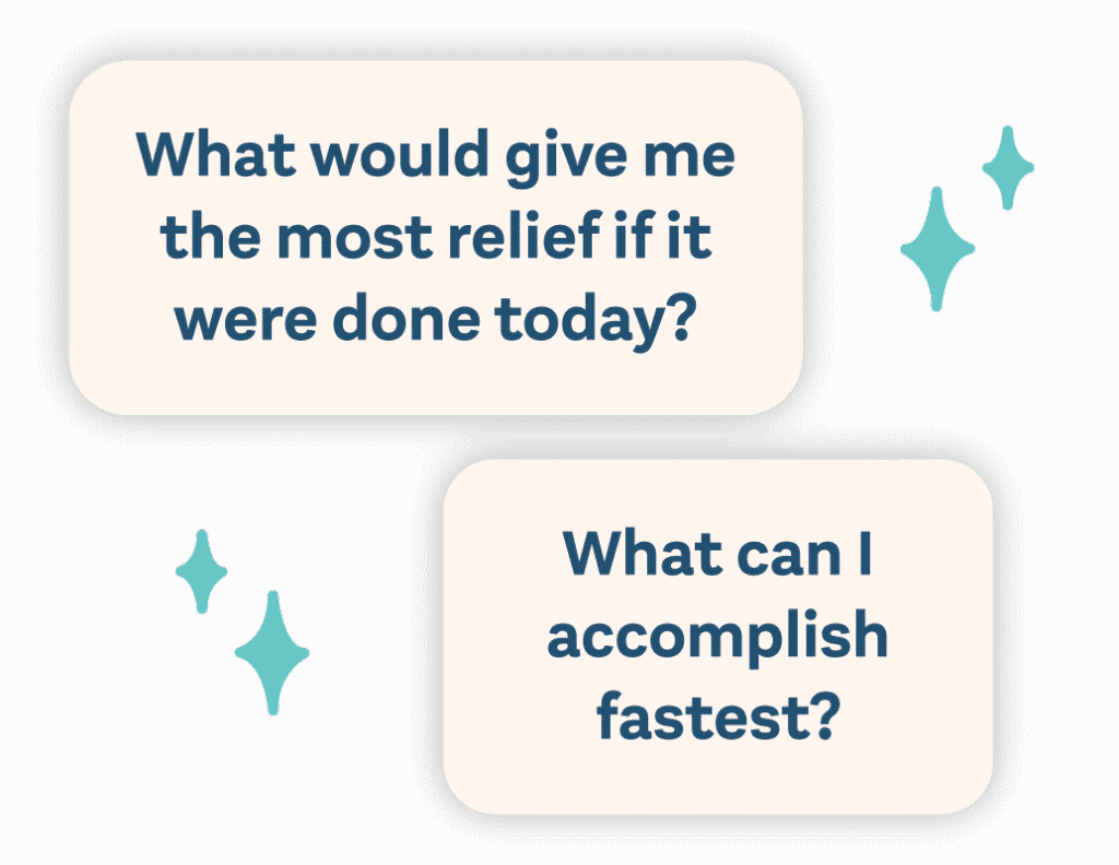 'what would give me the most relief if it were done today?' and 'What can I accomplish fastest?' in bubbles surrounded by sparkle icons from the Clean Slate logo.